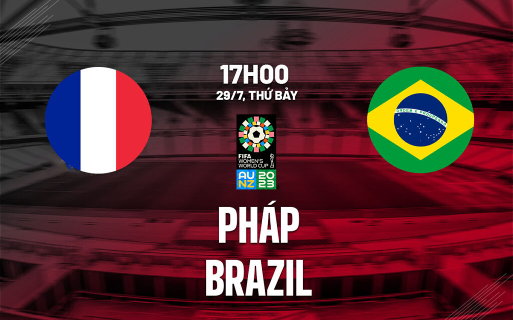 Nhận định Nữ Pháp vs Nữ Brazil - Thất vọng tràn trề 6 Nhận định trận đấu Nữ Pháp vs Nữ Brazil