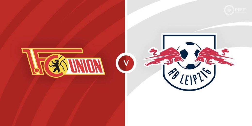 Nhận định trận đấu Union Berlin vs RB Leipzig Nhận định trận đấu Union Berlin vs RB Leipzig