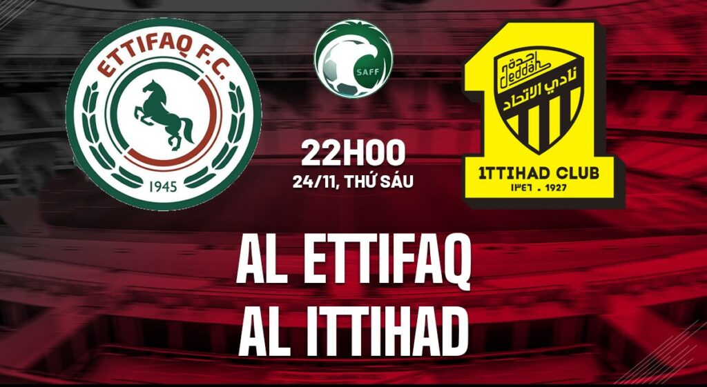 Nhận định soi kèo Al Ettifaq vs Al Ittihad 22h00 ngày 24/11 5 Nhận định soi kèo Al Ettifaq vs Al Ittihad