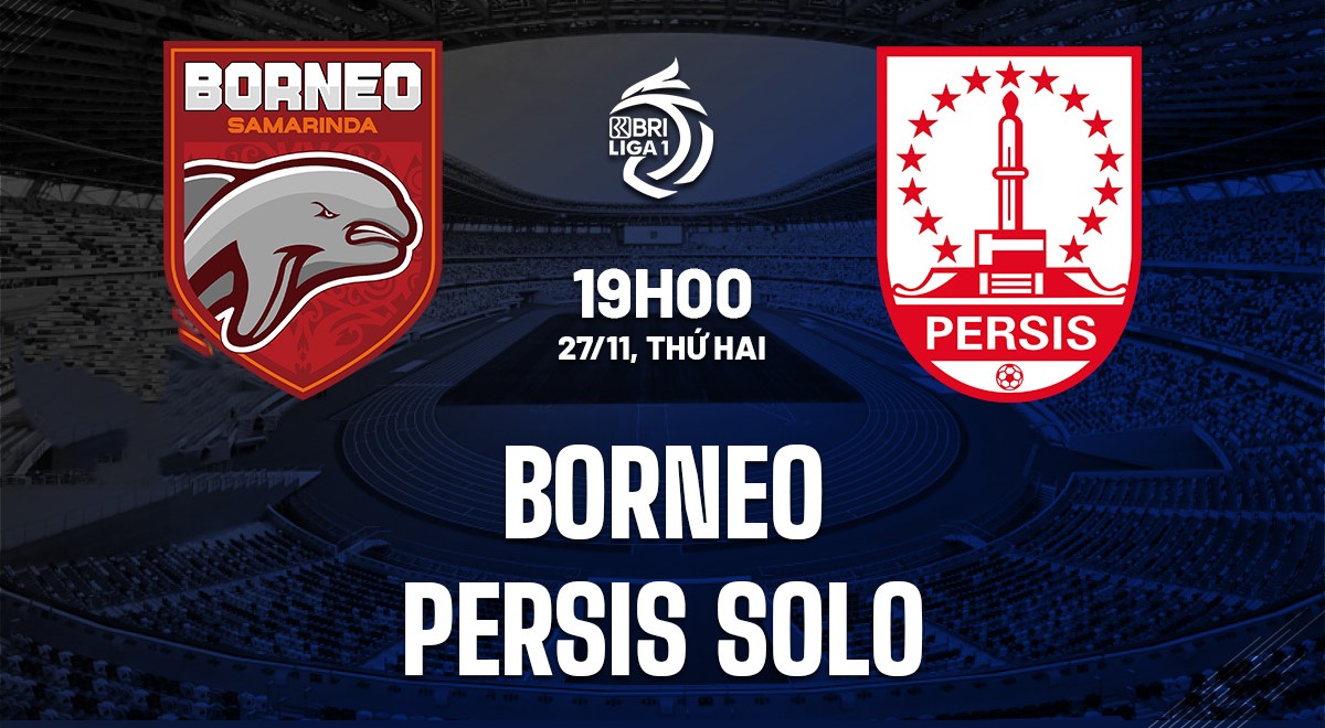 Nhận định soi kèo Borneo vs Persis Solo 19h00 ngày 27/11