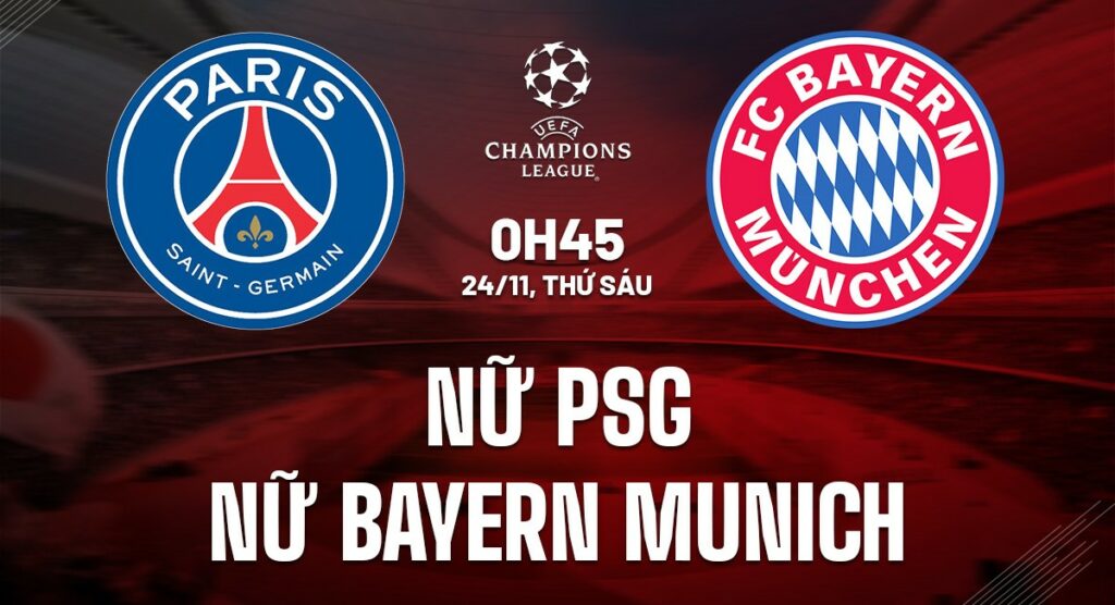 Nhận định soi kèo nữ PSG vs nữ Bayern Munich  